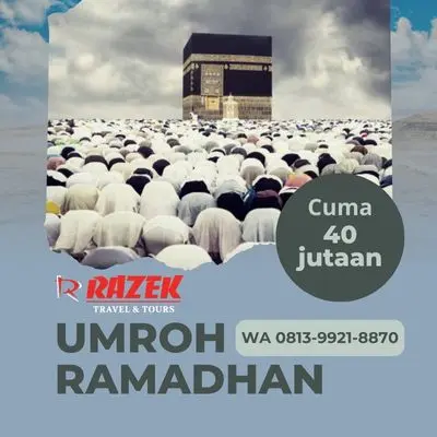 Berapa Hari Umroh Ramadhan 2024 Bersama Razek? Harga Promo Maluku Utara